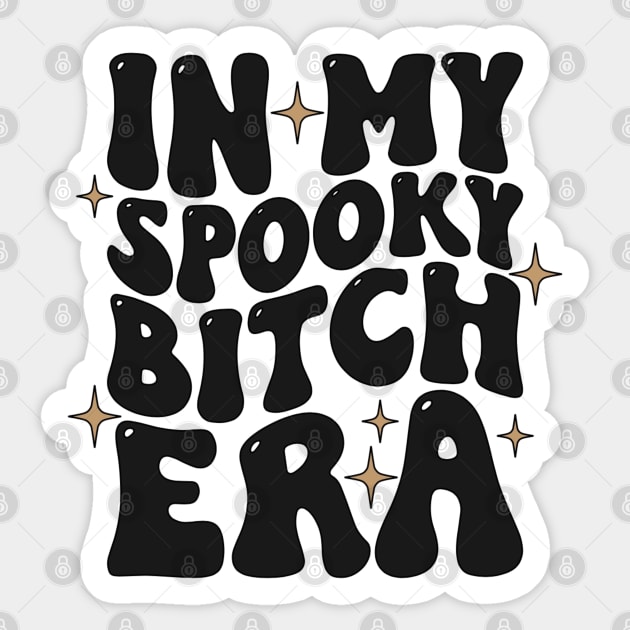 In my Spooky Bitch Era Sticker by Wayward Designs by EJM